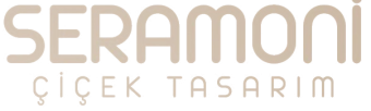 Seramoni Çiçek Tasarım